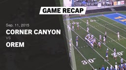Recap: Corner Canyon  vs. Orem  2015