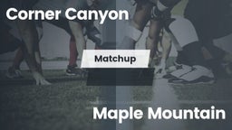 Matchup: Corner Canyon High vs. Maple Mountain  2016