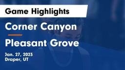 Corner Canyon  vs Pleasant Grove  Game Highlights - Jan. 27, 2023