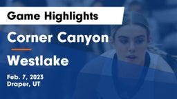 Corner Canyon  vs Westlake  Game Highlights - Feb. 7, 2023