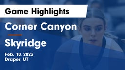 Corner Canyon  vs Skyridge  Game Highlights - Feb. 10, 2023