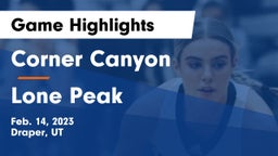 Corner Canyon  vs Lone Peak  Game Highlights - Feb. 14, 2023