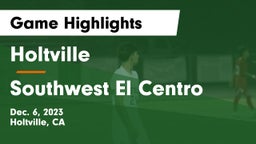 Holtville  vs Southwest El Centro Game Highlights - Dec. 6, 2023