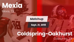 Matchup: Mexia  vs. Coldspring-Oakhurst  2018