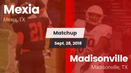 Matchup: Mexia  vs. Madisonville  2018