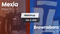 Matchup: Mexia  vs. Brownsboro  2020