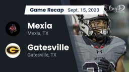 Recap: Mexia  vs. Gatesville  2023