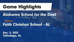 Alabama School for the Deaf  vs Faith Christian School - AL Game Highlights - Dec. 5, 2023