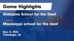 Alabama School for the Deaf  vs Mississippi school for the deaf Game Highlights - Dec. 8, 2023
