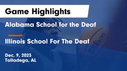 Alabama School for the Deaf  vs Illinois School For The Deaf Game Highlights - Dec. 9, 2023