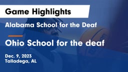 Alabama School for the Deaf  vs Ohio School for the deaf Game Highlights - Dec. 9, 2023
