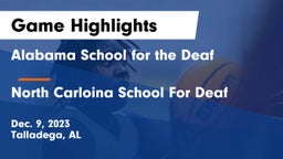 Alabama School for the Deaf  vs North Carloina School For Deaf Game Highlights - Dec. 9, 2023