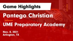 Pantego Christian  vs UME Preparatory Academy Game Highlights - Nov. 8, 2021
