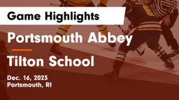 Portsmouth Abbey  vs Tilton School Game Highlights - Dec. 16, 2023