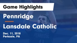 Pennridge  vs Lansdale Catholic  Game Highlights - Dec. 11, 2018