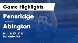 Pennridge  vs Abington  Game Highlights - March 13, 2019