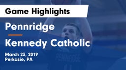 Pennridge  vs Kennedy Catholic  Game Highlights - March 23, 2019