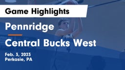 Pennridge  vs Central Bucks West  Game Highlights - Feb. 3, 2023