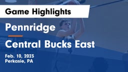 Pennridge  vs Central Bucks East  Game Highlights - Feb. 10, 2023