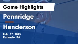 Pennridge  vs Henderson  Game Highlights - Feb. 17, 2023