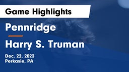 Pennridge  vs Harry S. Truman Game Highlights - Dec. 22, 2023