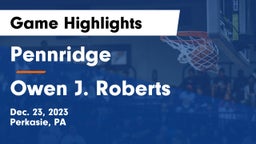 Pennridge  vs Owen J. Roberts  Game Highlights - Dec. 23, 2023