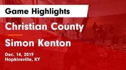 Christian County  vs Simon Kenton  Game Highlights - Dec. 14, 2019