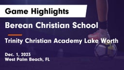 Berean Christian School vs Trinity Christian Academy Lake Worth Game Highlights - Dec. 1, 2023