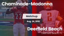 Matchup: Chaminade-Madonna vs. Deerfield Beach  2018