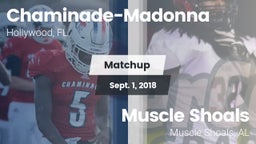 Matchup: Chaminade-Madonna vs. Muscle Shoals  2018
