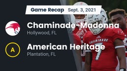 Recap: Chaminade-Madonna  vs. American Heritage  2021