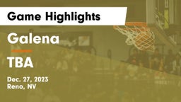 Galena  vs TBA Game Highlights - Dec. 27, 2023