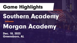 Southern Academy  vs Morgan Academy  Game Highlights - Dec. 18, 2023