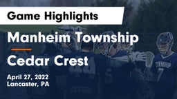 Manheim Township  vs Cedar Crest  Game Highlights - April 27, 2022