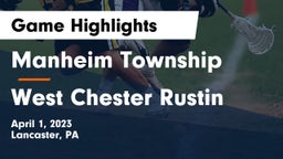 Manheim Township  vs West Chester Rustin  Game Highlights - April 1, 2023
