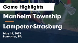 Manheim Township  vs Lampeter-Strasburg  Game Highlights - May 16, 2023