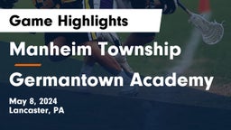 Manheim Township  vs Germantown Academy Game Highlights - May 8, 2024