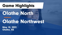Olathe North  vs Olathe Northwest  Game Highlights - May 10, 2022