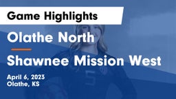 Olathe North  vs Shawnee Mission West Game Highlights - April 6, 2023