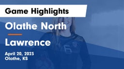 Olathe North  vs Lawrence  Game Highlights - April 20, 2023