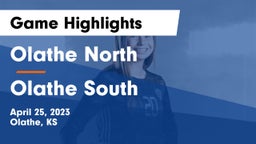Olathe North  vs Olathe South  Game Highlights - April 25, 2023