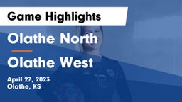 Olathe North  vs Olathe West   Game Highlights - April 27, 2023