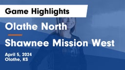 Olathe North  vs Shawnee Mission West Game Highlights - April 5, 2024