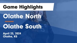 Olathe North  vs Olathe South  Game Highlights - April 23, 2024
