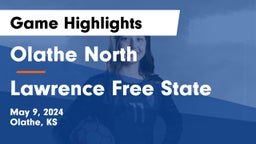 Olathe North  vs Lawrence Free State  Game Highlights - May 9, 2024
