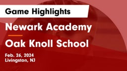 Newark Academy vs Oak Knoll School Game Highlights - Feb. 26, 2024
