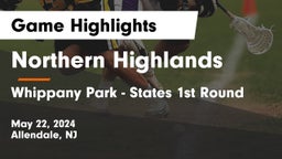 Northern Highlands  vs Whippany Park - States 1st Round Game Highlights - May 22, 2024