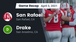 Recap: San Rafael  vs. Drake  2021
