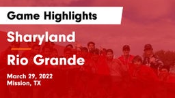 Sharyland  vs Rio Grande  Game Highlights - March 29, 2022