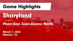 Sharyland  vs Pharr-San Juan-Alamo North  Game Highlights - March 7, 2023